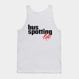 Bus Spotting Life Tank Top